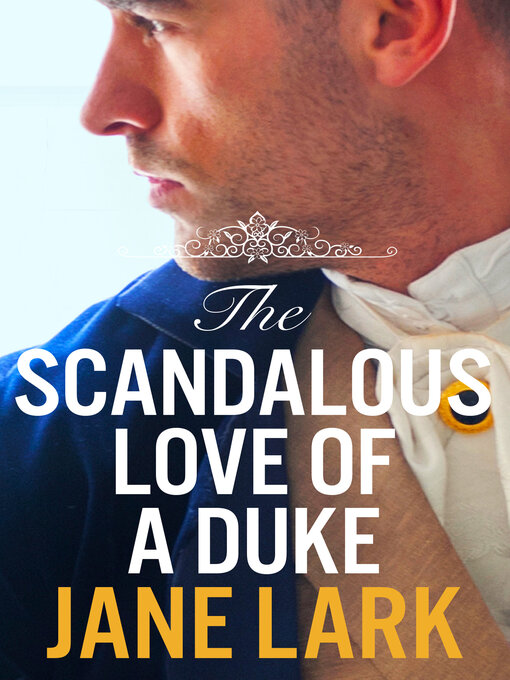 Title details for The Scandalous Love of a Duke by Jane Lark - Wait list